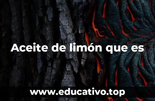 Aceite de limón que es