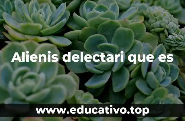 Alienis delectari que es