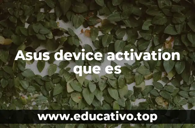 Asus device activation que es