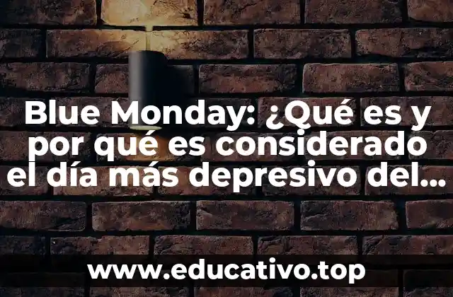 Blue Monday: ¿Qué es y por qué es considerado el día más depresivo del año?