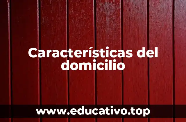 Características del domicilio