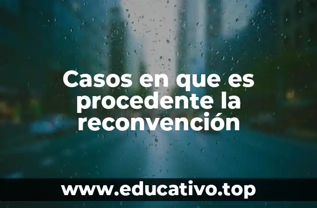 Casos en que es procedente la reconvención