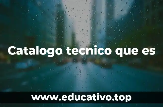 Catalogo tecnico que es