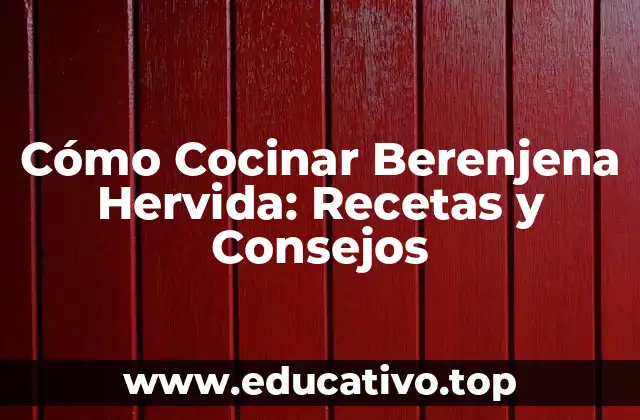 Beneficios Nutricionales de la Berenjena