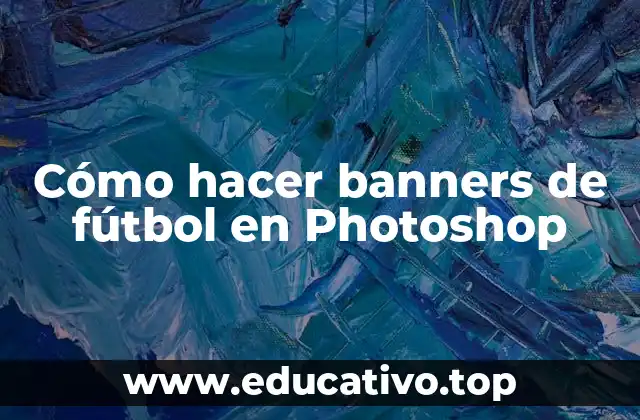 Cómo hacer banners de fútbol en Photoshop
