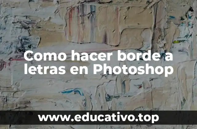Como hacer borde a letras en Photoshop