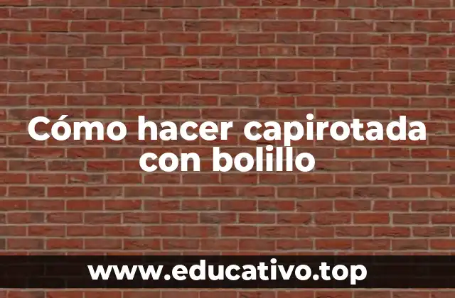 Cómo hacer capirotada con bolillo