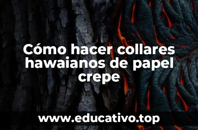 Cómo hacer collares hawaianos de papel crepe