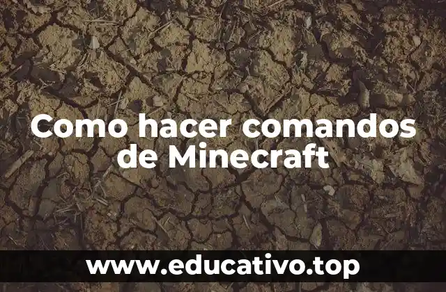 Como hacer comandos de Minecraft