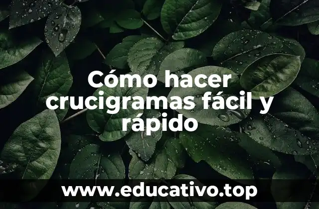 Cómo hacer crucigramas fácil y rápido