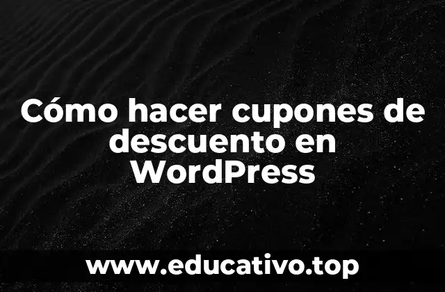 Cómo hacer cupones de descuento en WordPress