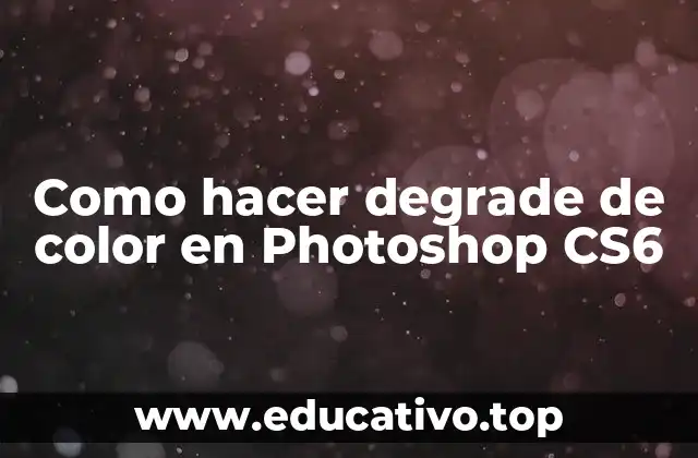 Como hacer degrade de color en Photoshop CS6