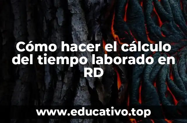Cómo hacer el cálculo del tiempo laborado en RD