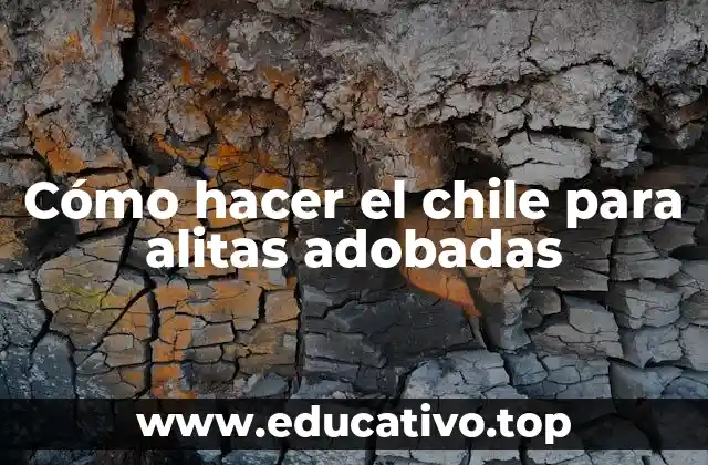 ¿Qué es el chile para alitas adobadas y para qué sirve?