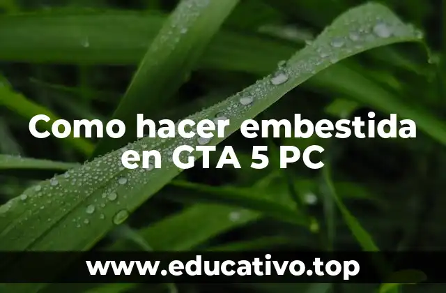Como hacer embestida en GTA 5 PC