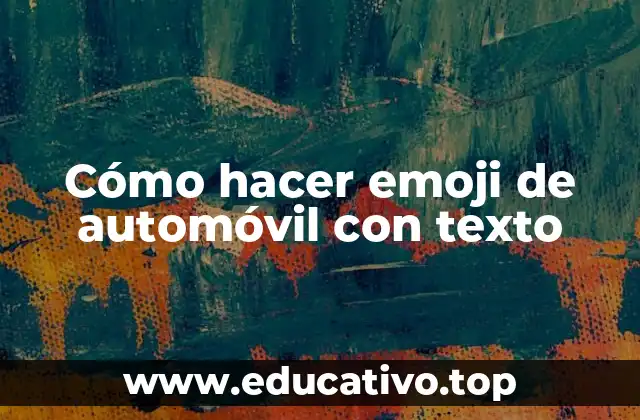 Cómo hacer emoji de automóvil con texto