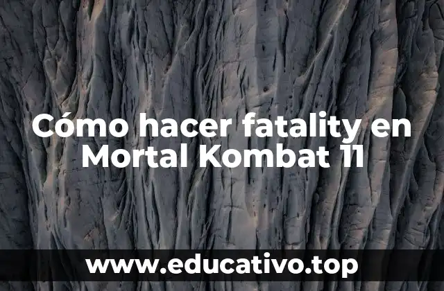 Cómo hacer fatality en Mortal Kombat 11