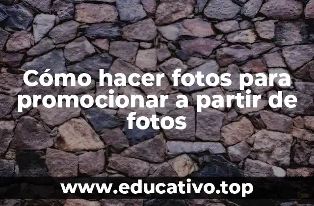 Cómo hacer fotos para promocionar a partir de fotos