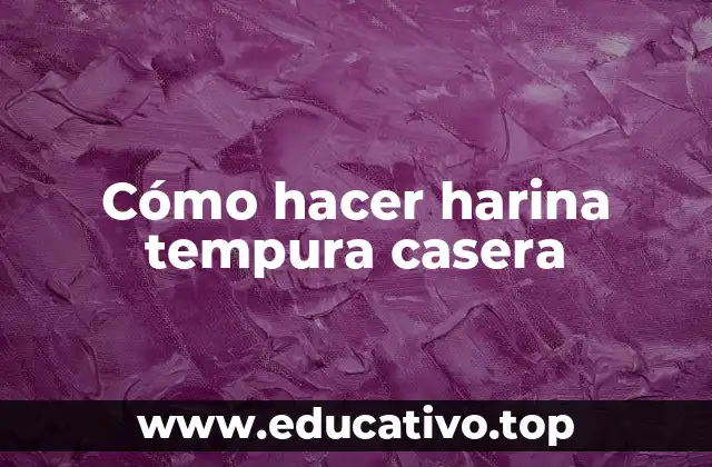 Cómo hacer harina tempura casera