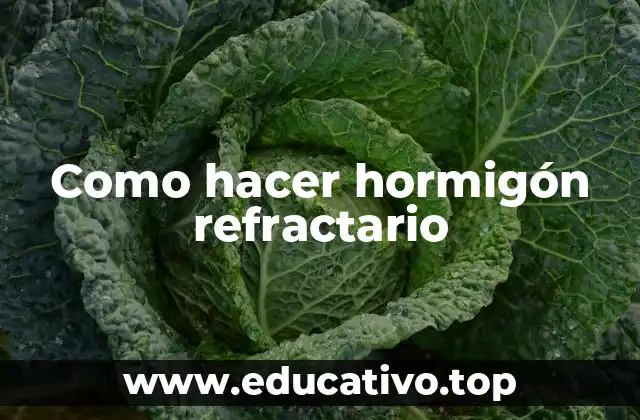 Como hacer hormigón refractario