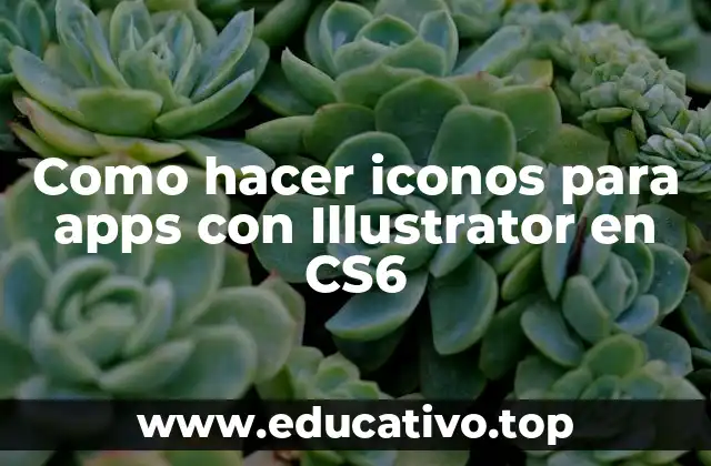 Como hacer iconos para apps con Illustrator en CS6