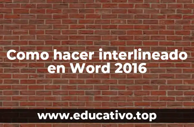Qué es el interlineado en Word 2016 y para qué sirve