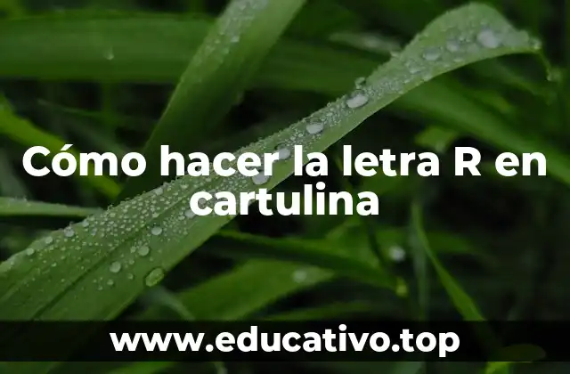 Cómo hacer la letra R en cartulina
