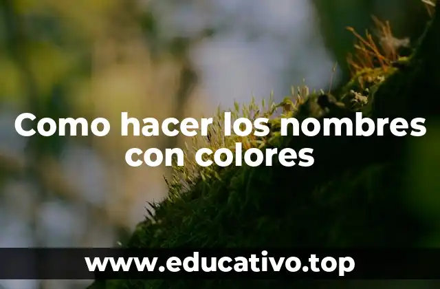 Como hacer los nombres con colores