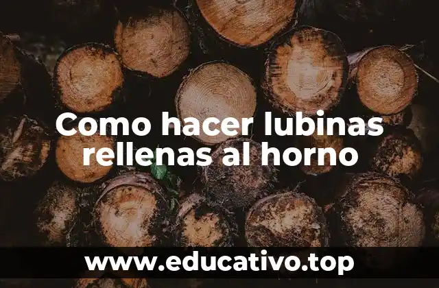 Como hacer lubinas rellenas al horno