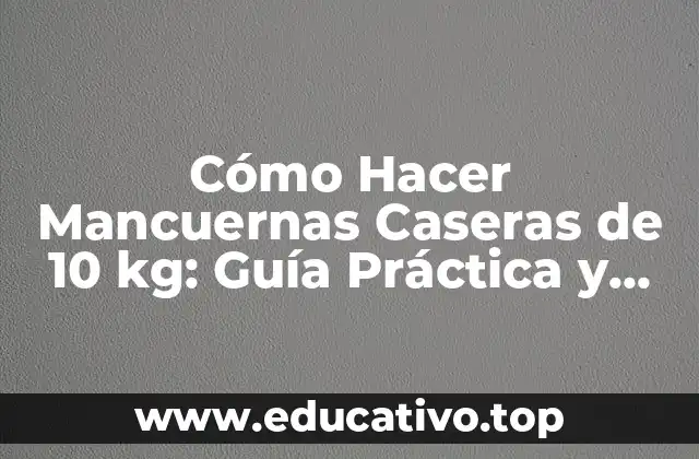 Beneficios de las Mancuernas Caseras