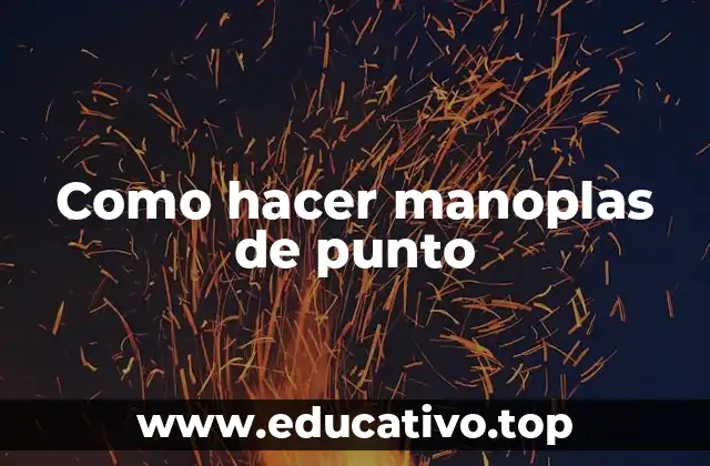 Como hacer manoplas de punto