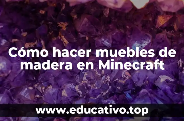 Cómo hacer muebles de madera en Minecraft
