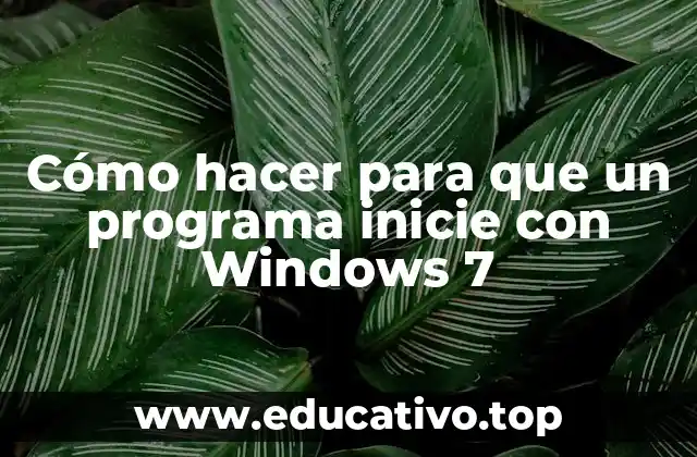 Cómo hacer para que un programa inicie con Windows 7