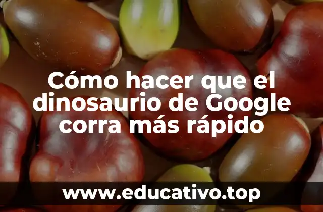Cómo hacer que el dinosaurio de Google corra más rápido
