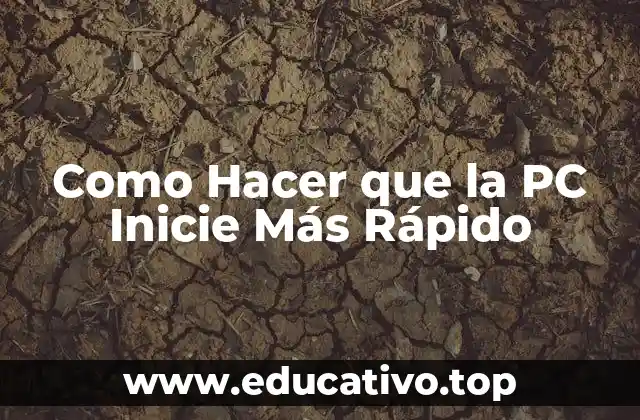 Como Hacer que la PC Inicie Más Rápido