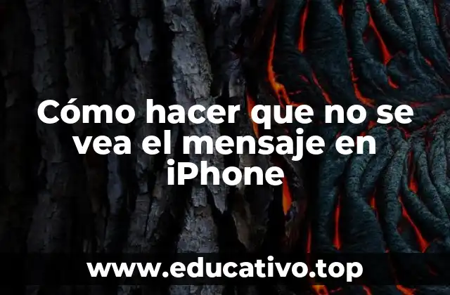Cómo hacer que no se vea el mensaje en iPhone