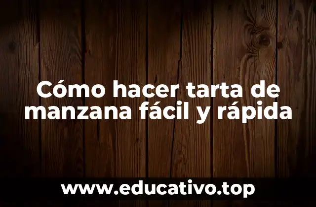 Cómo hacer tarta de manzana fácil y rápida