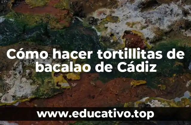 Cómo hacer tortillitas de bacalao de Cádiz