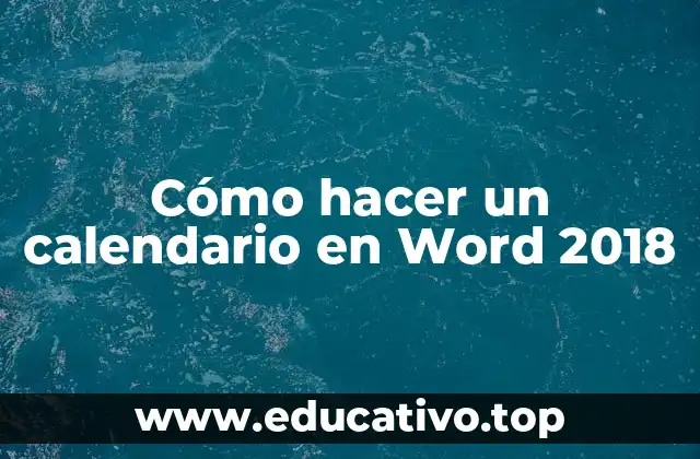 Cómo hacer un calendario en Word 2018