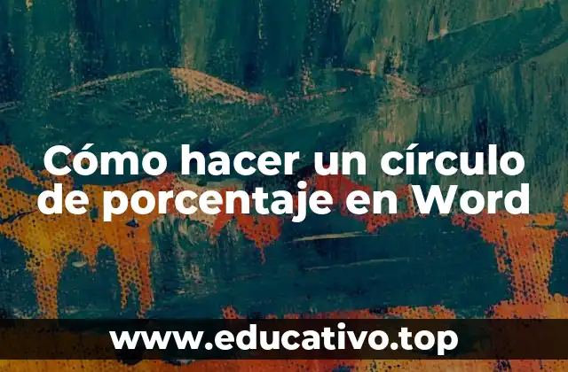 Cómo hacer un círculo de porcentaje en Word