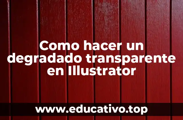 ¿Qué es un degradado transparente en Illustrator?