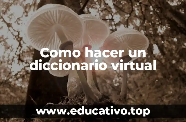 Como hacer un diccionario virtual
