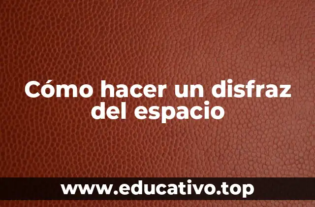 Cómo hacer un disfraz del espacio