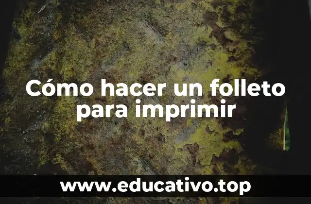 Cómo hacer un folleto para imprimir