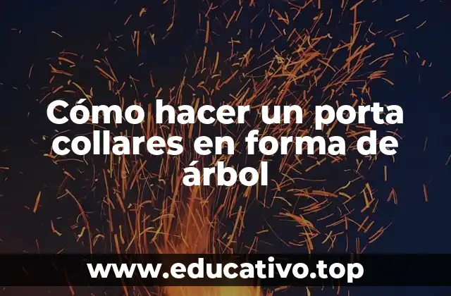 Cómo hacer un porta collares en forma de árbol