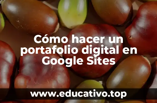 Cómo hacer un portafolio digital en Google Sites