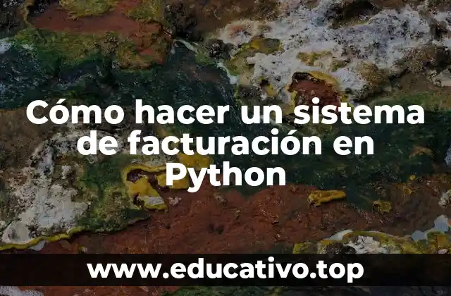 Cómo hacer un sistema de facturación en Python