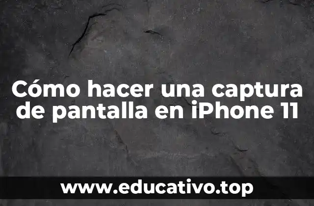 Cómo hacer una captura de pantalla en iPhone 11