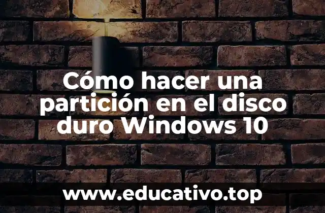 Cómo hacer una partición en el disco duro Windows 10