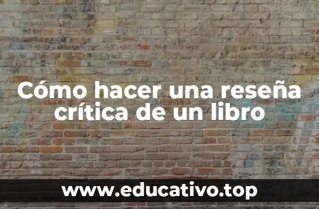 ¿Qué es una reseña crítica de un libro?